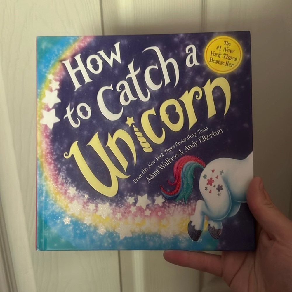HOW TO CATCH A UNICORN BOOK BY ADAM WALLACE & ANDY ELKERTON: NEW